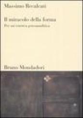 Il miracolo della forma. Per un'estetica psicoanalitica