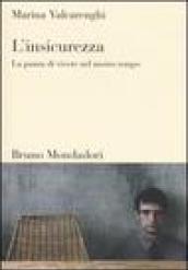 L'insicurezza. La paura di vivere nel nostro tempo