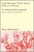 Le relazioni internazionali. Cinque secoli di storia: 1521-1989