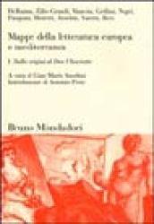 Mappe della letteratura europea e mediterranea. 1.Dalle origini al Don Chisciotte