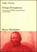 Il lungo Risorgimento. La nascita dell'Italia contemporanea (1770-1922)