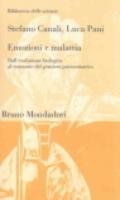 Emozioni e malattia. Dall'evoluzione biologica al tramonto del pensiero psicosomatico