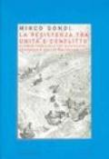 La Resistenza tra unità e conflitto. Vicende parallele tra dimensione nazionale e realtà piacentina