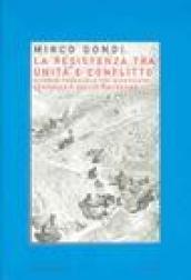 La Resistenza tra unità e conflitto. Vicende parallele tra dimensione nazionale e realtà piacentina