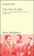 L'ha scritto la radio. Storia e testi della radio durante il fascismo (1924-1944)