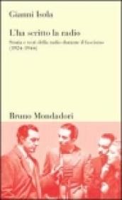L'ha scritto la radio. Storia e testi della radio durante il fascismo (1924-1944)