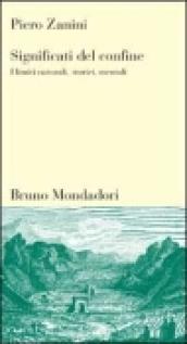 Significati del confine. I limiti naturali, storici, mentali