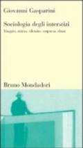 Sociologia degli interstizi. Viaggio, attesa, silenzio, sorpresa, dono