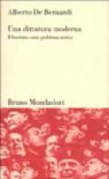 Dittatura moderna. Il fascismo come problema storico (Una)