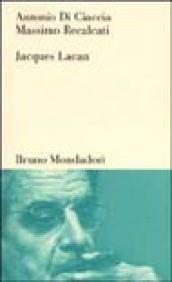 Jacques Lacan. Un insegnamento sul sapere dell'inconscio