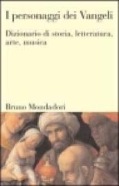 Personaggi dei vangeli. Dizionario di storia, letteratura, arte, musica (I)