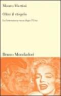 Oltre il disgelo. La letteratura russa dopo l'Urss