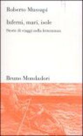 Inferni, mari, isole. Storie di viaggi nella letteratura