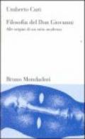 Filosofia del Don Giovanni. Alle origini di un mito moderno