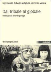 Dal tribale al globale. Introduzione all'antropologia