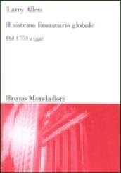 Il sistema finanziario globale. Dal 1750 ad oggi