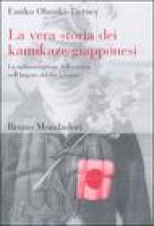 La vera storia dei kamikaze giapponesi. La militarizzazione dell'estetica nell'Impero del Sol Levante