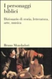 Personaggi biblici. Dizionario di storia, letteratura, arte, musica (I)