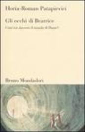 Gli occhi di Beatrice. Com'era davvero il mondo di Dante?