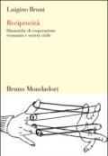 Reciprocità. Dinamiche di cooperazione, economia e società civile