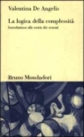 La logica della complessità. Introduzione alle teorie dei sistemi