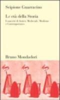 Età della storia. I concetti di Antico, Medievale, Moderno e Contemporaneo (Le)