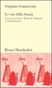 Età della storia. I concetti di Antico, Medievale, Moderno e Contemporaneo (Le)