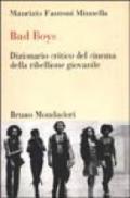 Bad boys. Dizionario critico del cinema della ribellione giovanile