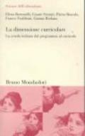 Dimensione curricolare. La scuola italiana dal programma al curricolo (La)