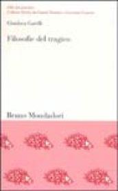 Filosofie del tragico. L'ambiguo destino della catarsi