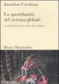 La quotidianità del sistema globale