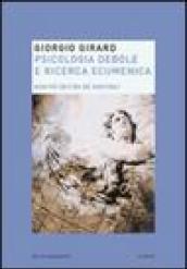 Psicologia debole e ricerca ecumenica. Non più destra nè sinistra?