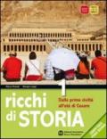 Ricchi di storia. Con geografia. Per le Scuole superiori. Con espansione online