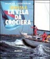 Questa è la vela da crociera