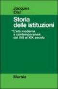 Storia delle istituzioni. 3.L'Età moderna e contemporanea dal XVI al XIX secolo