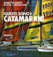 Questi sono i catamarani