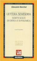 Lettera semiseria. Scritti scelti di critica e di polemica