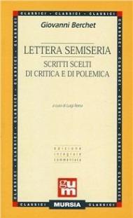 Lettera semiseria. Scritti scelti di critica e di polemica