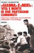 Gianna e Neri: vita e morte di due partigiani comunisti. Storia di un «Tradimento» tra la fucilazione di Mussolini e l'oro di Dongo