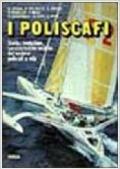 I poliscafi. Storia, evoluzione, caratteristiche tecniche dei moderni poliscafi a vela