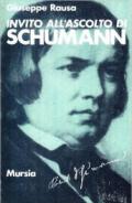 Invito all'ascolto di Robert Schumann