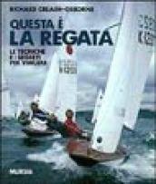 Questa è la regata. Le tecniche e i segreti per vincere