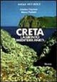 L'isola di Creta. Labirinto mediterraneo