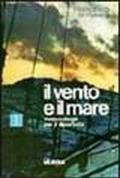 Il vento e il mare. Meteorologia per il diportista