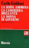 La serva amorosa-La cameriera brillante-La donna di governo