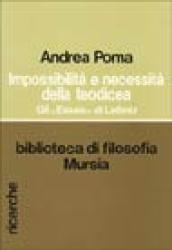 Impossibilità e necessità della teodicea. Gli «Essais» di Leibniz