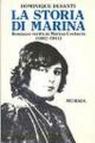 La storia di Marina. Romanzo verità su Marina Cvetaeva (1892-1941)