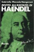 Invito all'ascolto di Georg Friedrich Handel