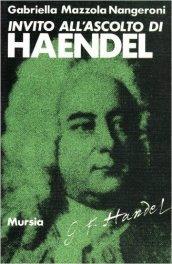 Invito all'ascolto di Georg Friedrich Handel