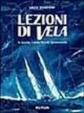 Lezioni di vela. La teoria, i primi bordi, la manovra